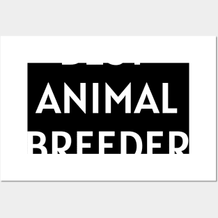 Best animal breeder Posters and Art